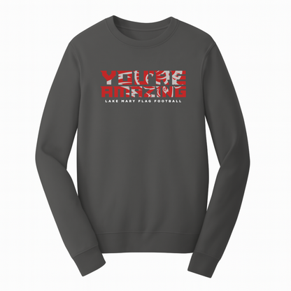 Lake Mary Flag Football You're Amazing Crewneck - Crewneck