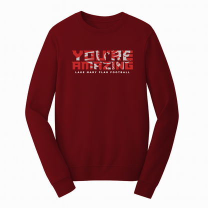 Lake Mary Flag Football You're Amazing Crewneck - Crewneck