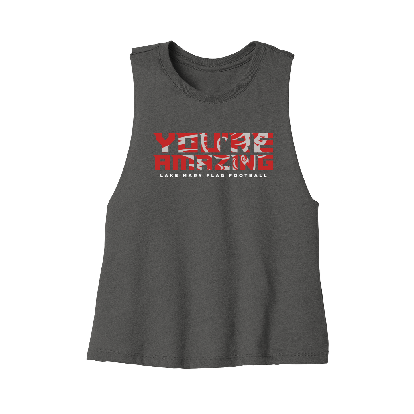 Lake Mary Flag Football You're Amazing Cotton Tank - Crop Tank