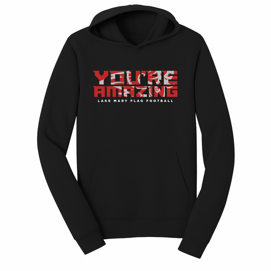 Lake Mary Flag Football You're Amazing Hoodie - Hoodie