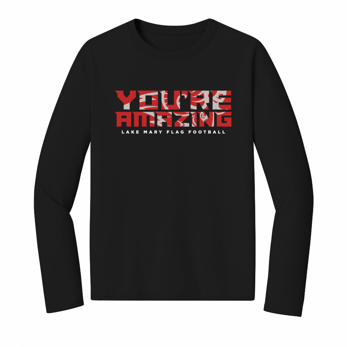 Lake Mary Flag Football You're Amazing Long Sleeve - Long Sleeve