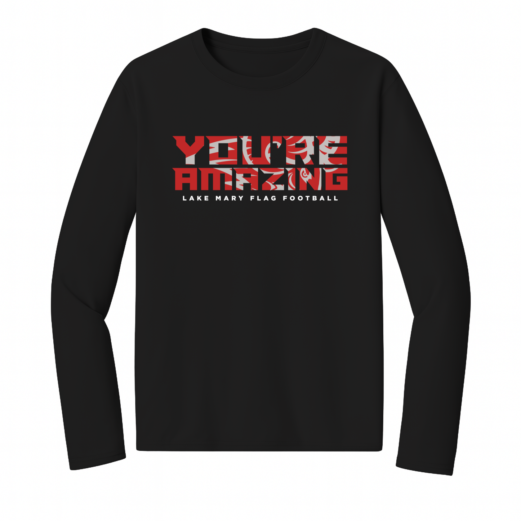 Lake Mary Flag Football You're Amazing Long Sleeve - Long Sleeve
