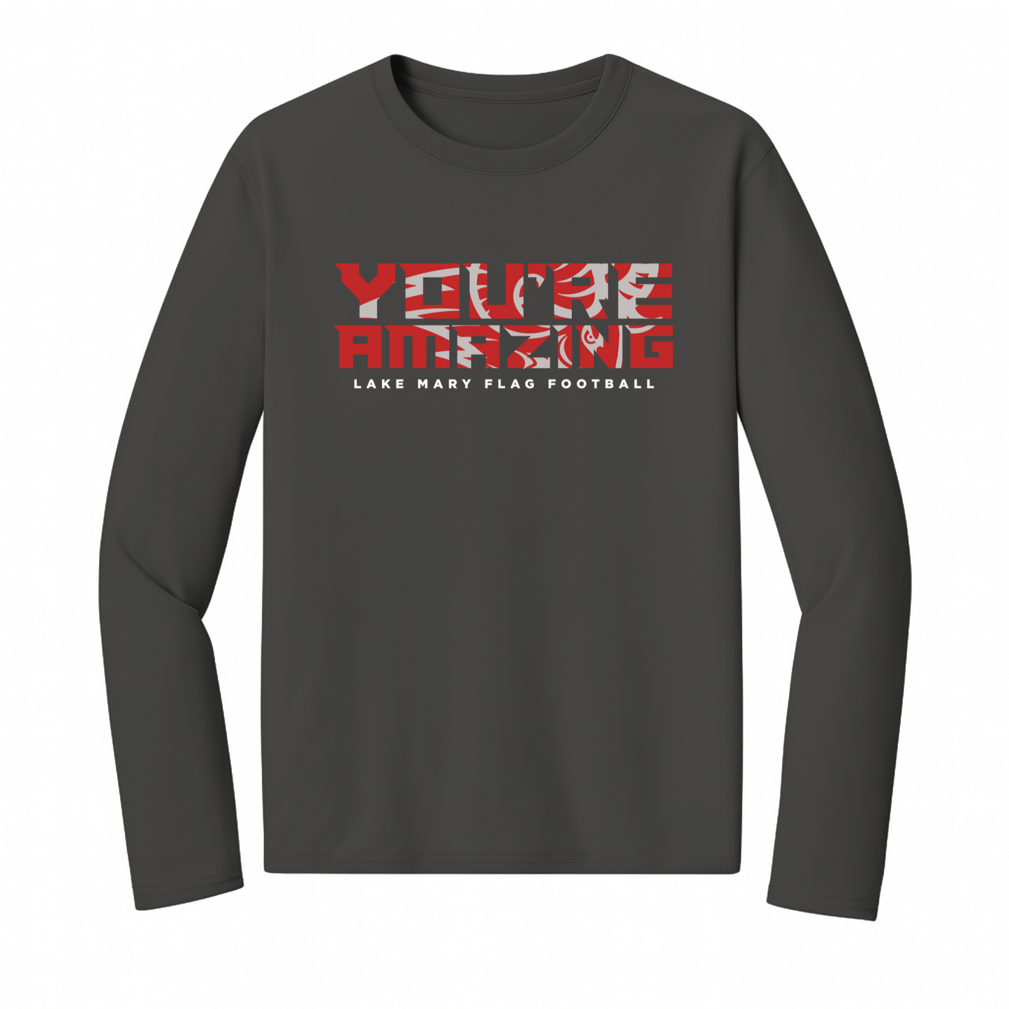 Lake Mary Flag Football You're Amazing Long Sleeve - Long Sleeve