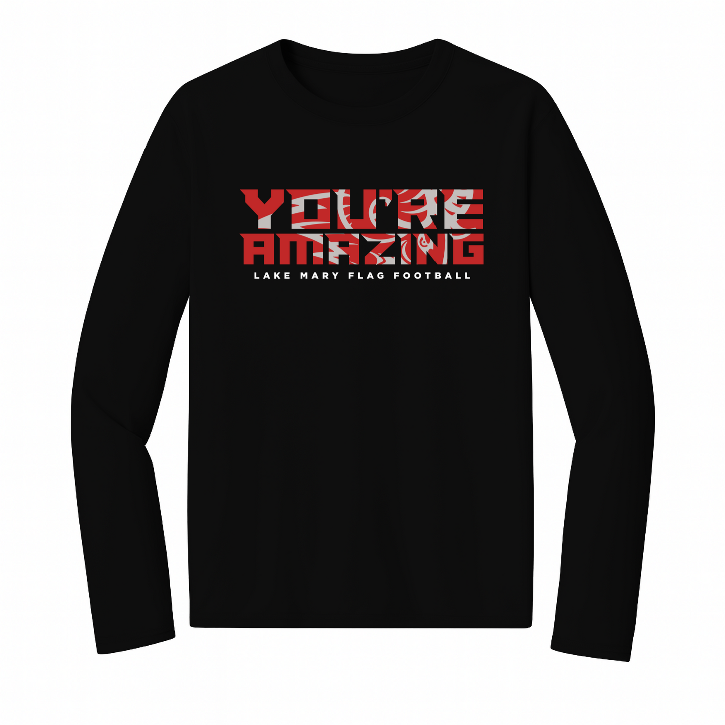 Lake Mary Flag Football You're Amazing Long Sleeve - Long Sleeve
