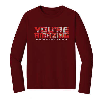 Lake Mary Flag Football You're Amazing Long Sleeve - Long Sleeve