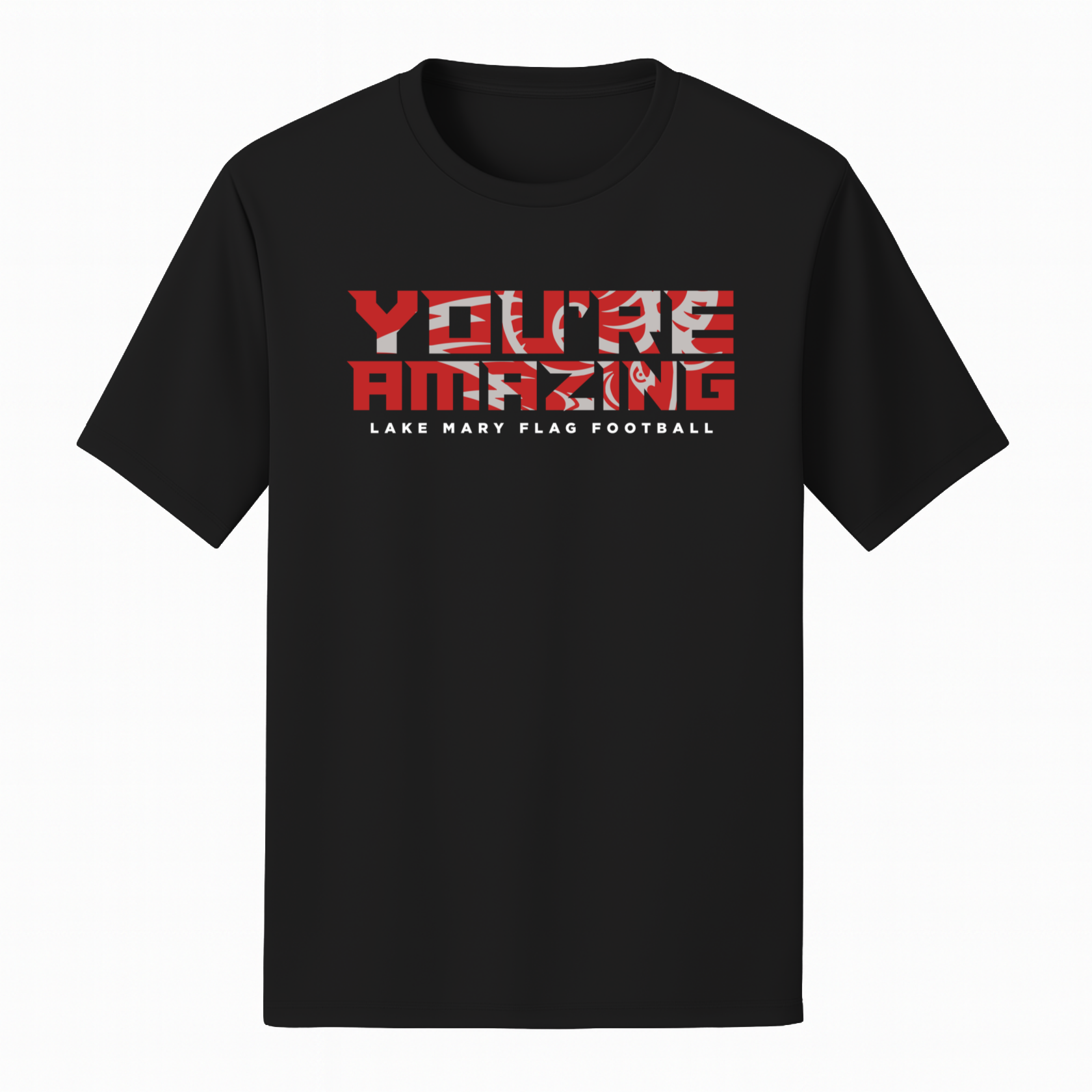 Lake Mary Flag Football You're Amazing Short Sleeve - Short Sleeve