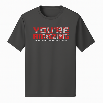 Lake Mary Flag Football You're Amazing Short Sleeve - Short Sleeve