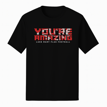 Lake Mary Flag Football You're Amazing Short Sleeve - Short Sleeve