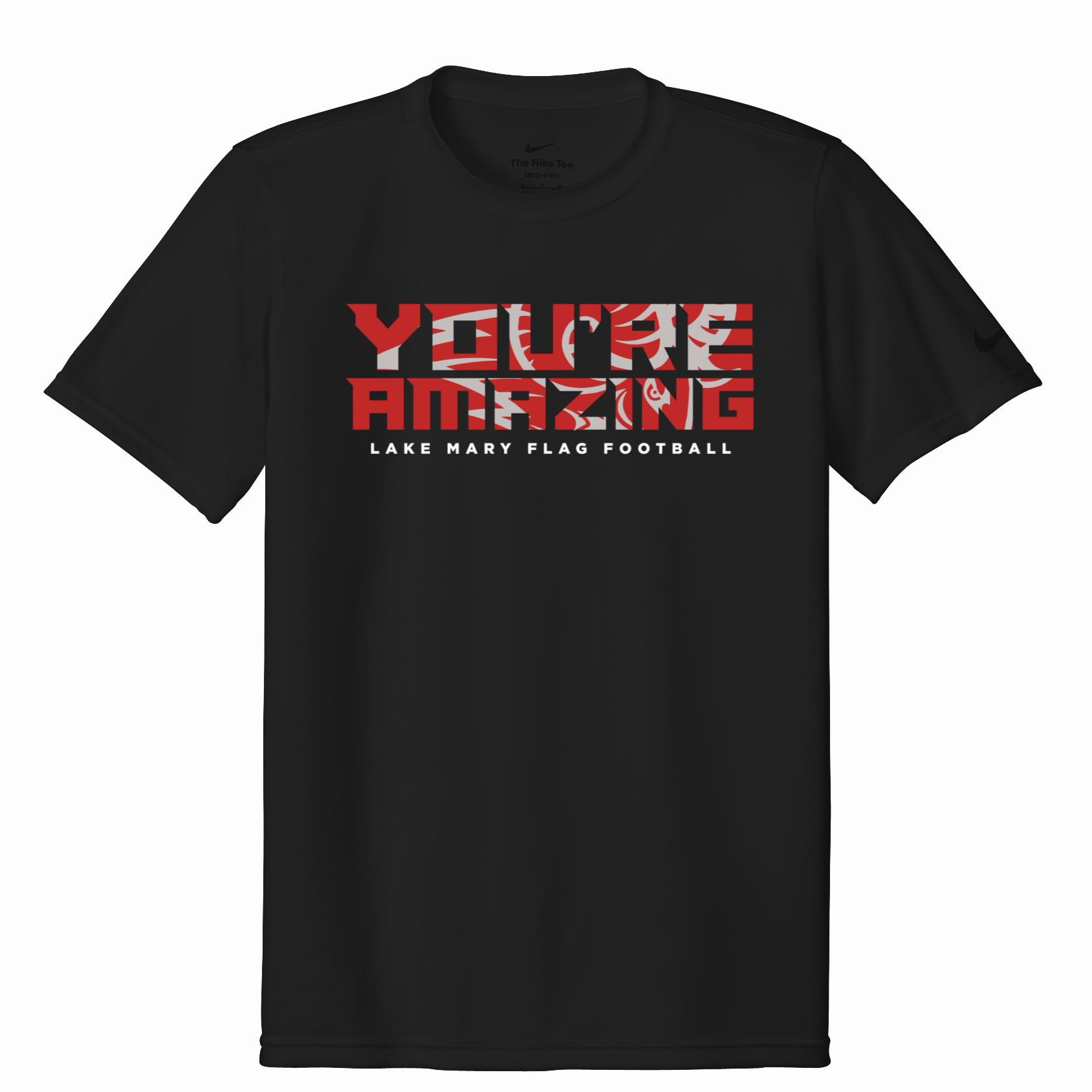 Lake Mary Flag Football You're Amazing Nike Short Sleeve - Nike