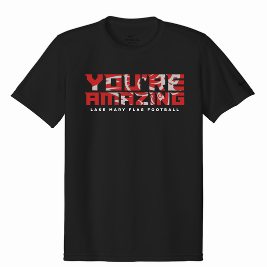 Lake Mary Flag Football You're Amazing Nike Short Sleeve - Nike