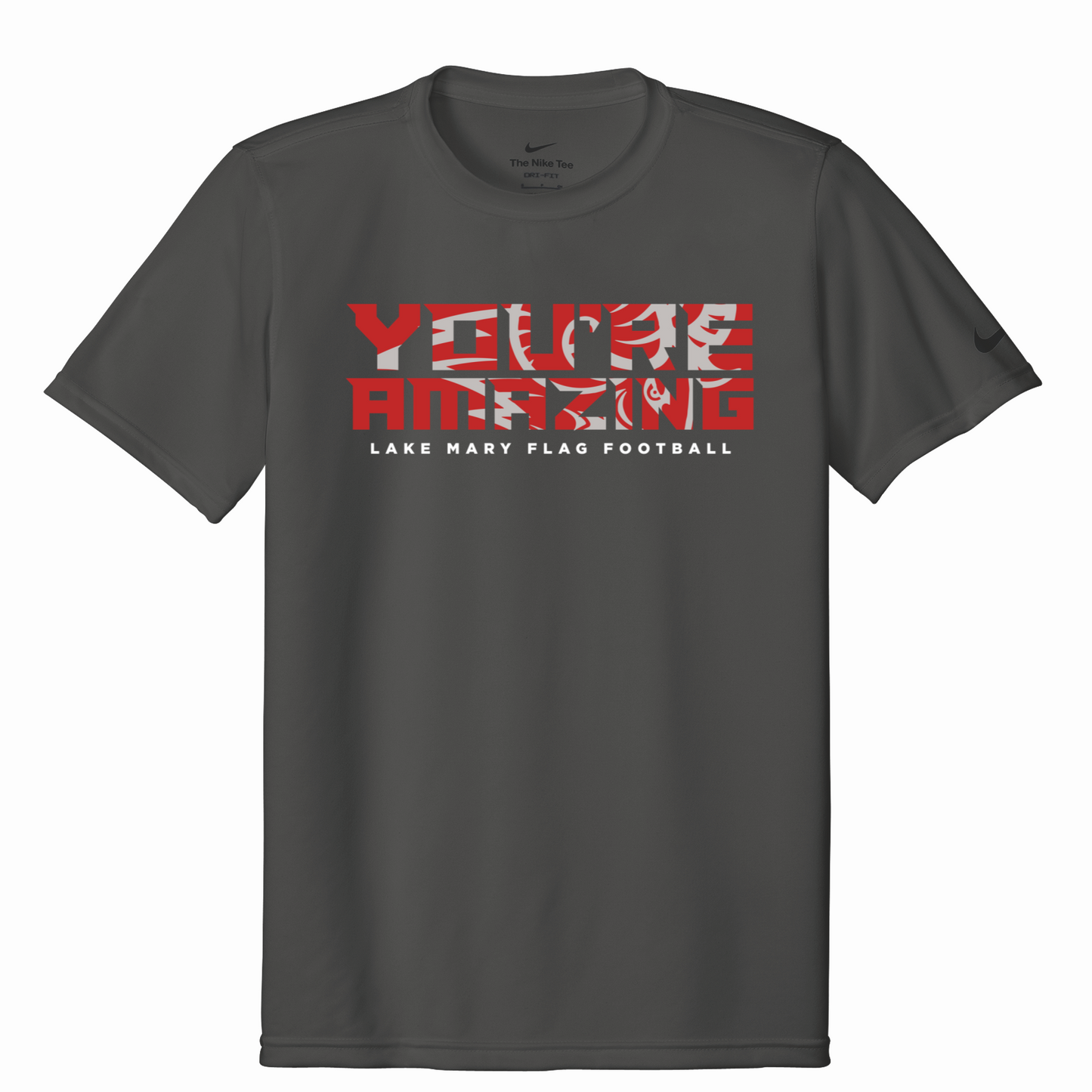 Lake Mary Flag Football You're Amazing Nike Short Sleeve - Nike