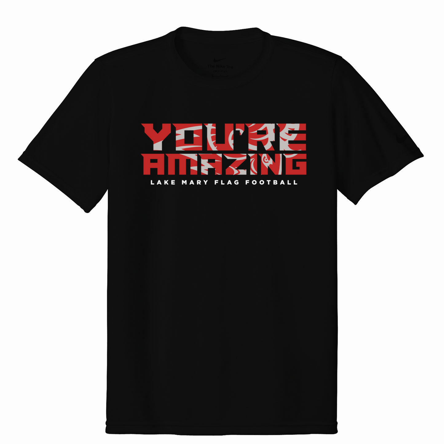 Lake Mary Flag Football You're Amazing Nike Short Sleeve - Nike