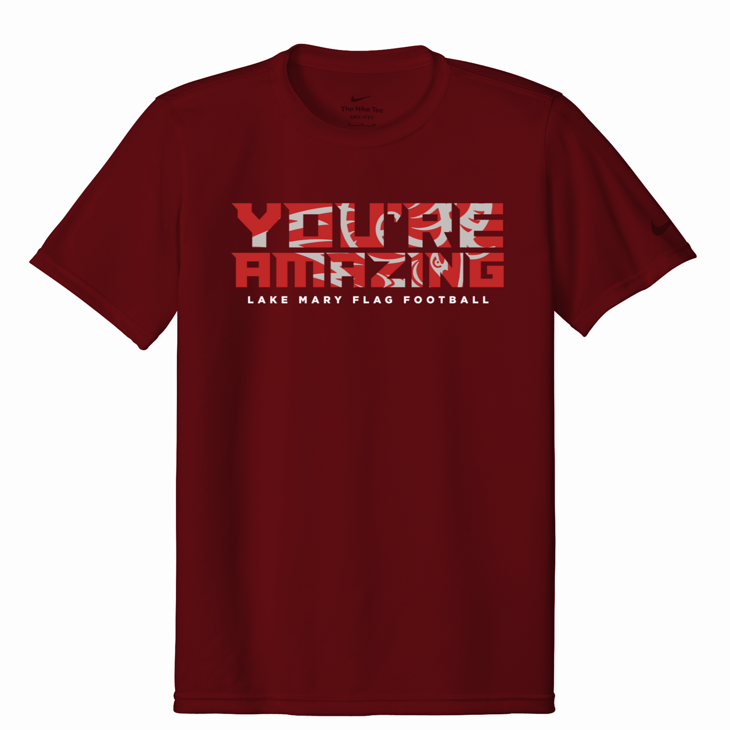 Lake Mary Flag Football You're Amazing Nike Short Sleeve - Nike