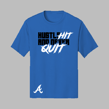 Hustle Hit and Never Quit Tee